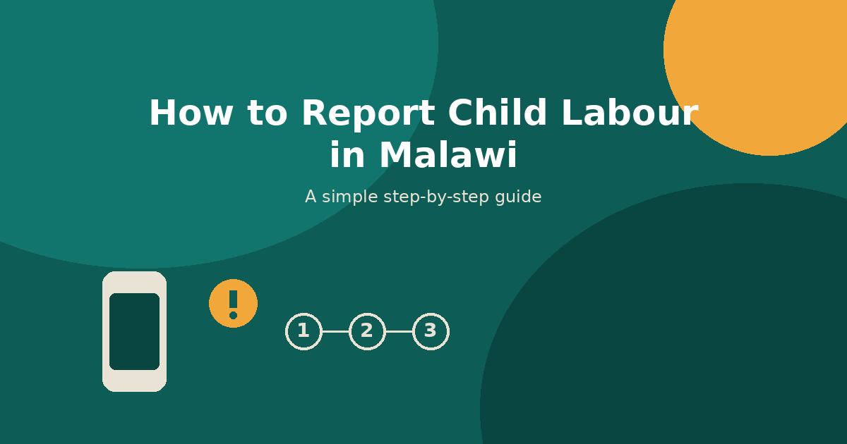 How to report child labour in Malawi using the helpline and police